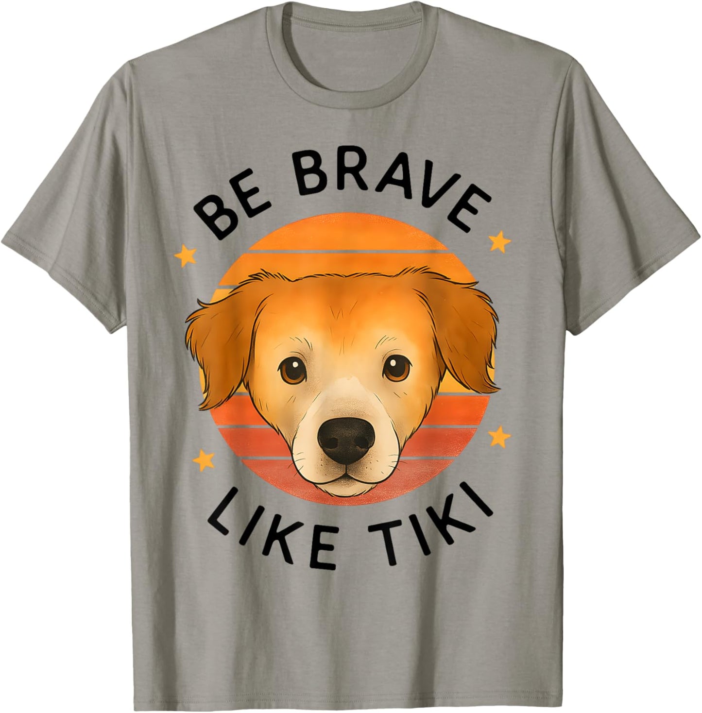Be Brave Like Tiki Design For Lovers vintage Dog T-Shirt