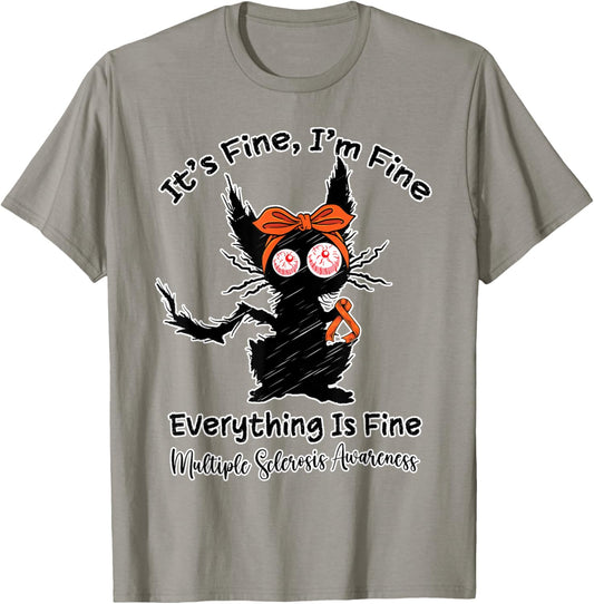 Multiple Sclerosis Cat Funny It's Fine I'm Fine MS Warrior T-Shirt
