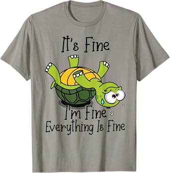 It's fine I'm fine everything is fine funny Cute Turtle T-Shirt