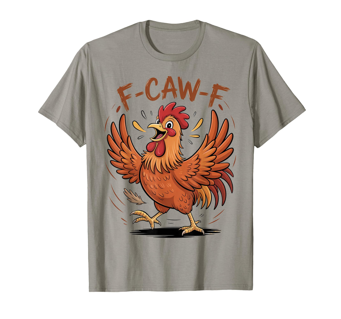 F-Caw-F Funny Messy Chicken Bird Rooster FCAWF Meme T-Shirt