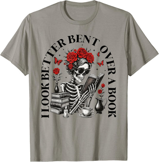 I look Better Bent Over A Book Funny Book Lover T-Shirt