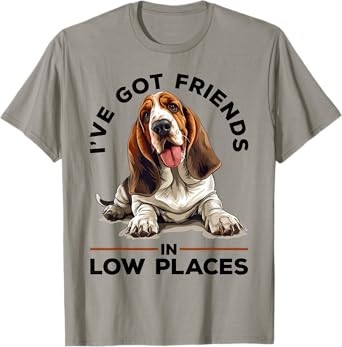 Basset Hound Dog Breed I've Got Friends in Low Places Men Women Kids T-Shirt