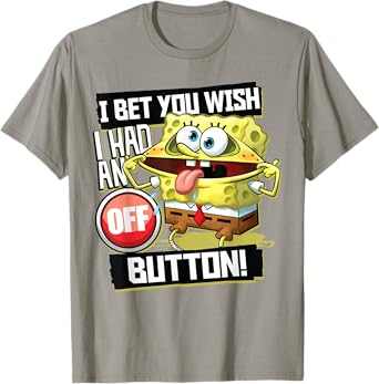 Spongebob SquarePants I Bet You Wish I Had An Off Button Tee T-Shirt