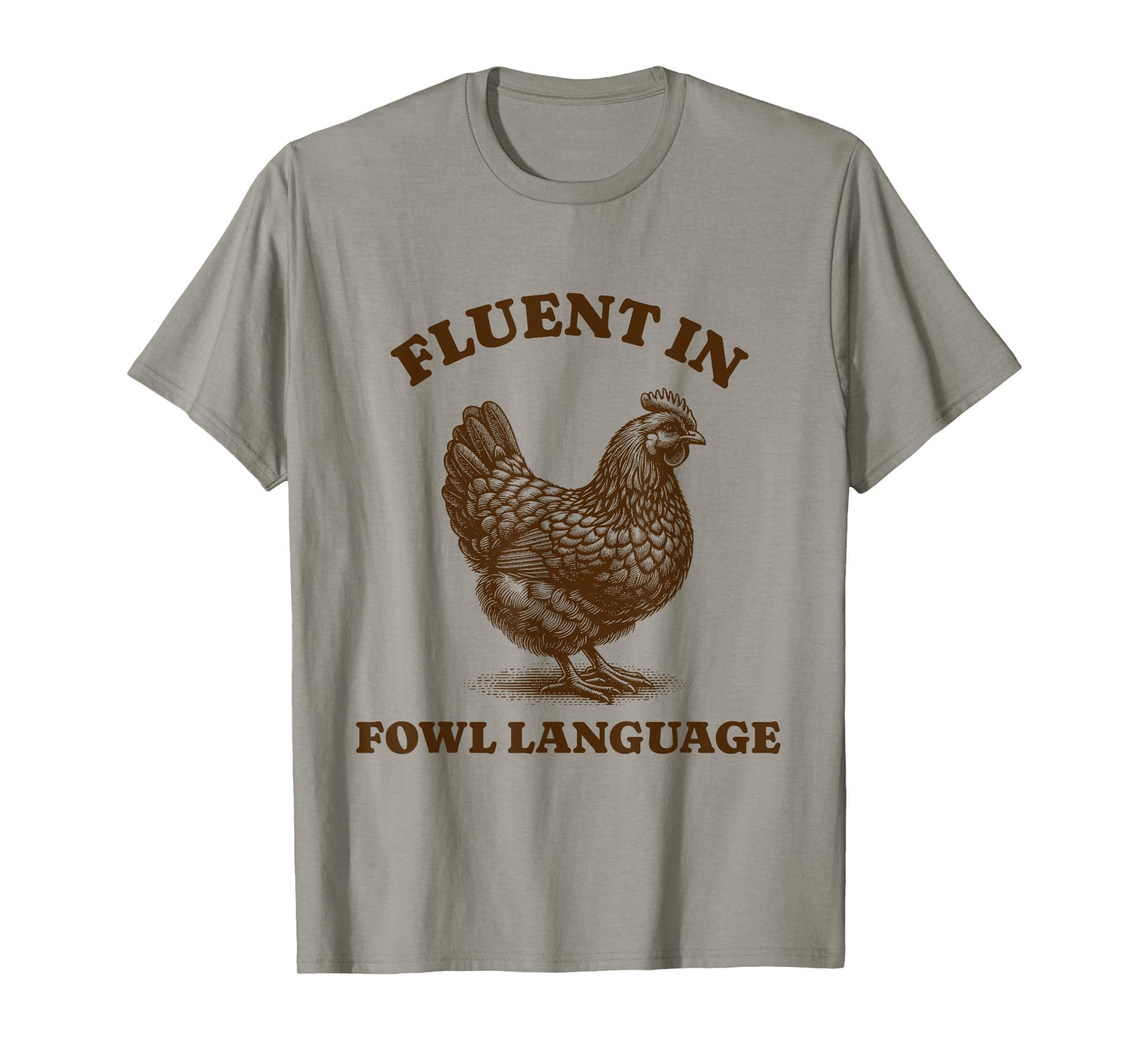 Funny Chicken Fluent In Fowl Language T-Shirt