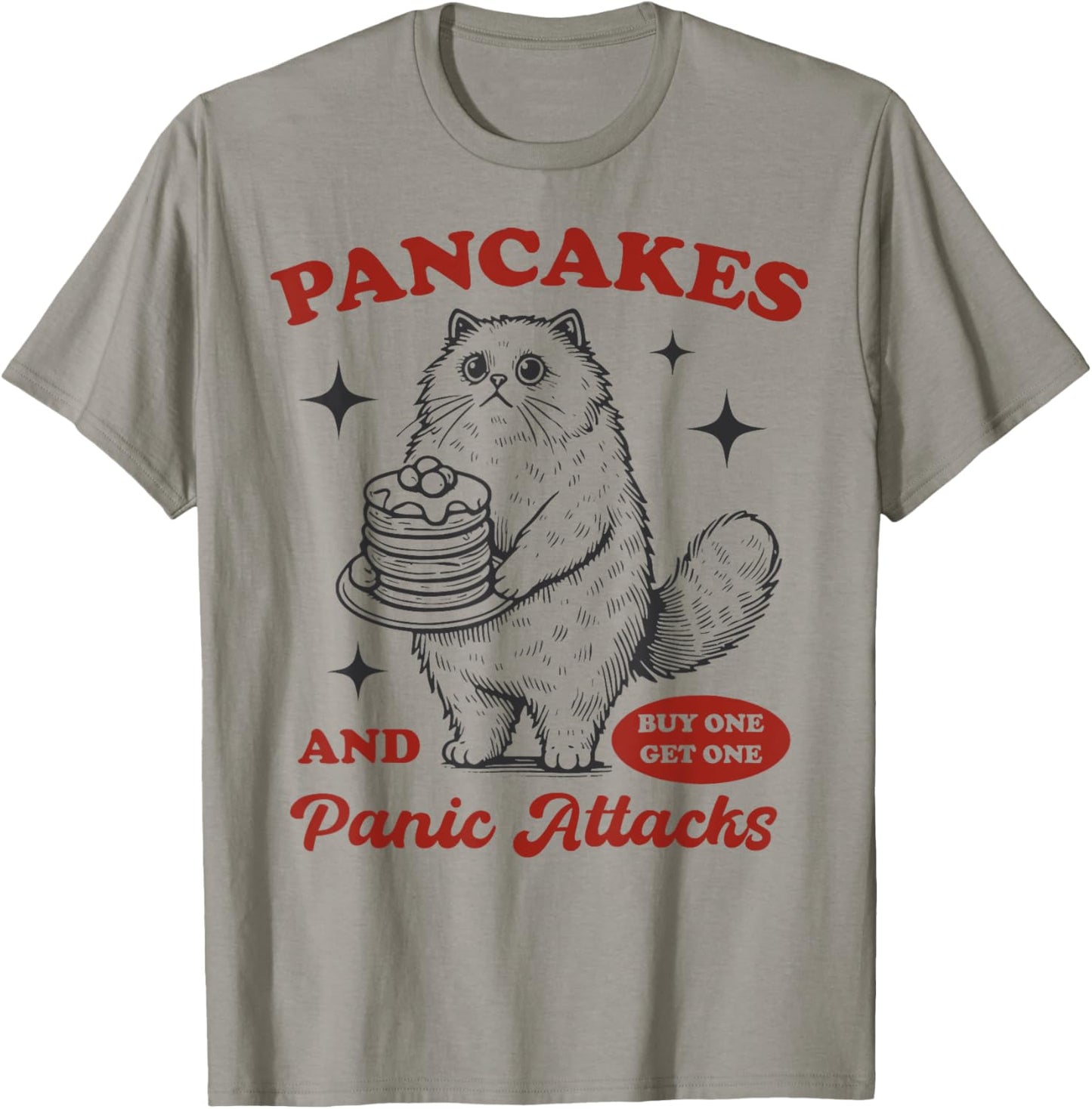 Pancakes and Panic Attacks Funny Cat Pancakes T-Shirt