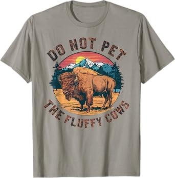 Do Not Pet the Fluffy Cows American Funny Sayings Vintage T-Shirt