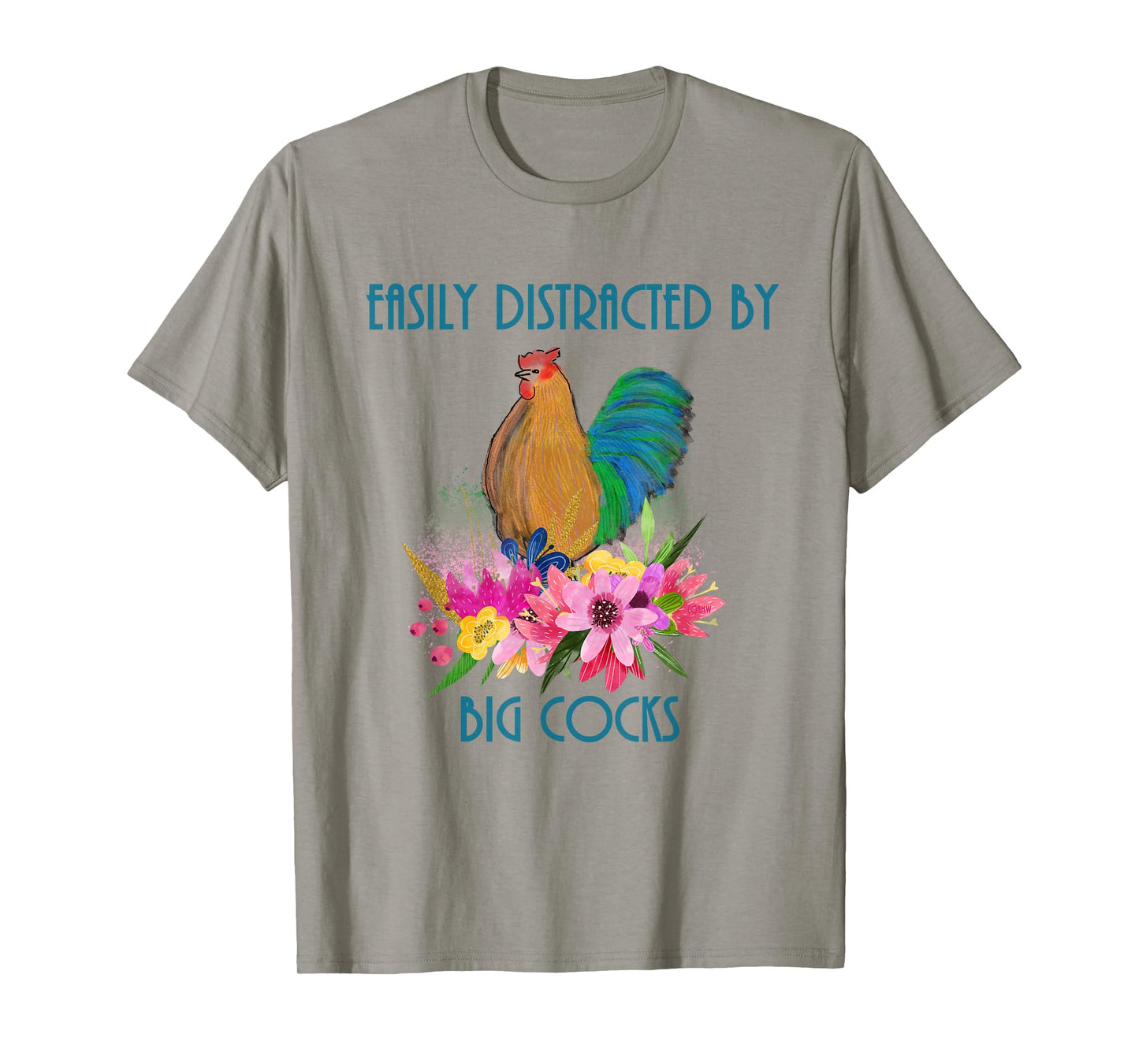 Easily Distracted by Big Cocks rooster and poultry lovers T-Shirt