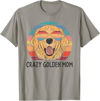 Golden Retriever Dog Mom Gifts Crazy Golden Dog Mom T-Shirt