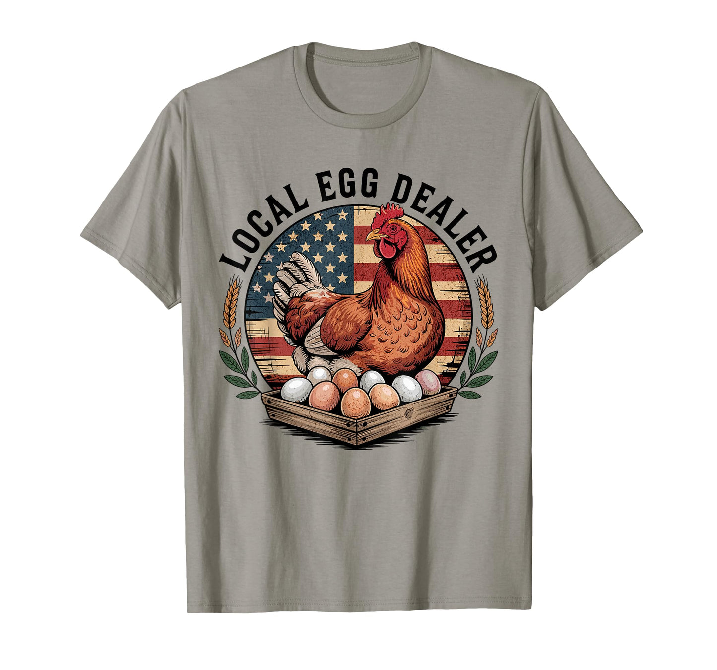 Local Egg Dealer Chicken Funny Farmer 4th of July Chicken T-Shirt