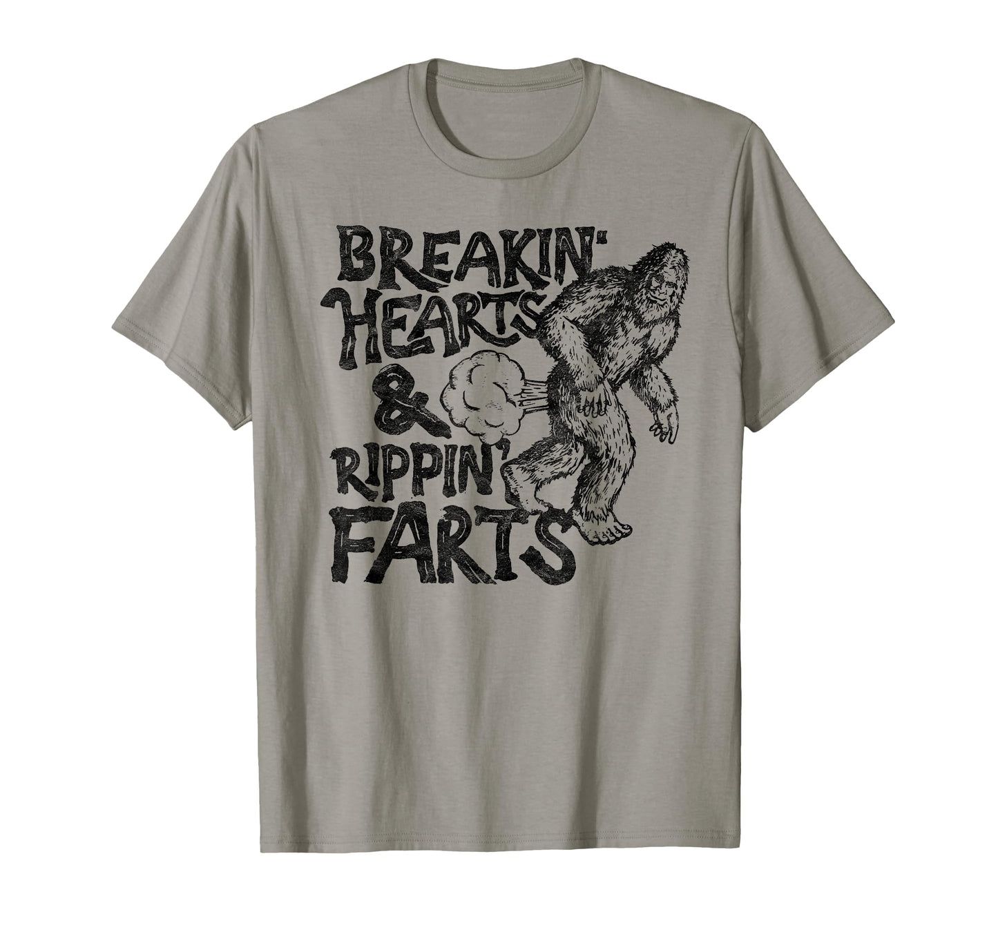 Breaking Hearts Ripping Farts! Funny Bigfoot Sasquatch Gas T-Shirt