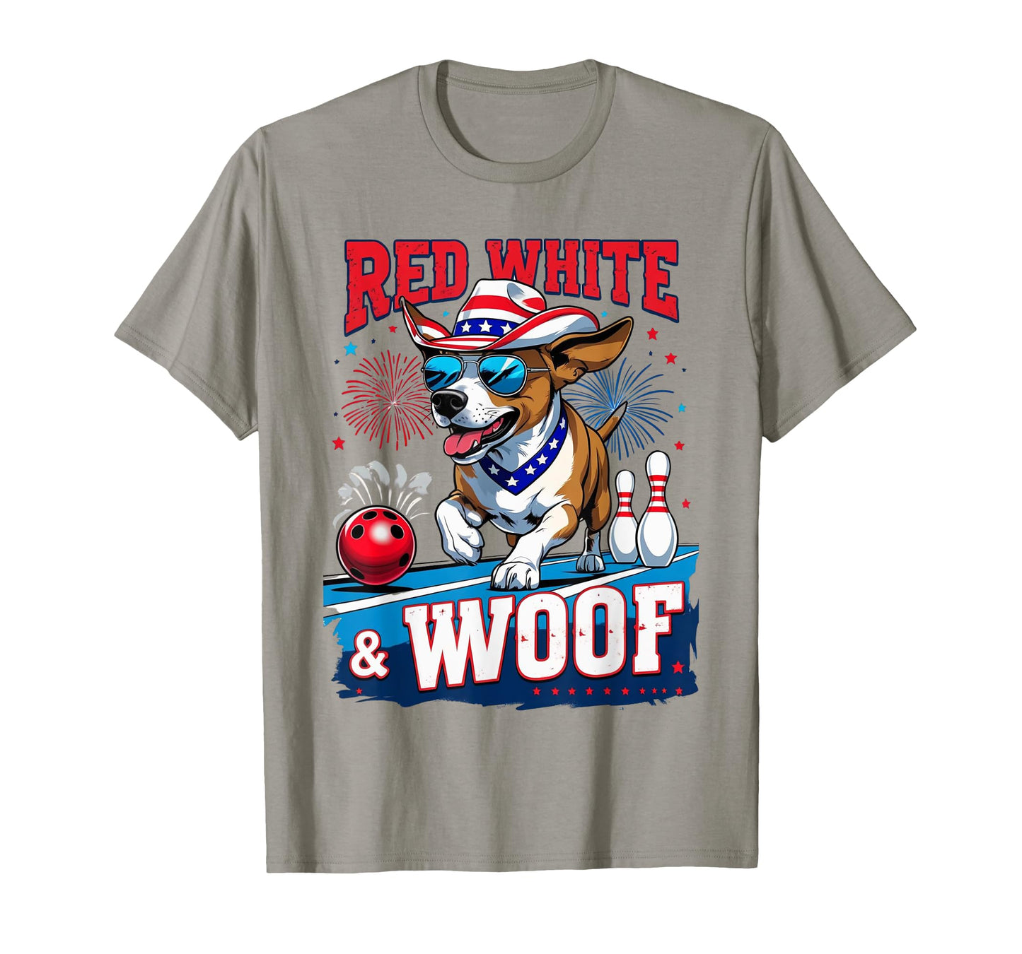 Red White And Woof 4th of July Patriotic Dog Bowling July T-Shirt