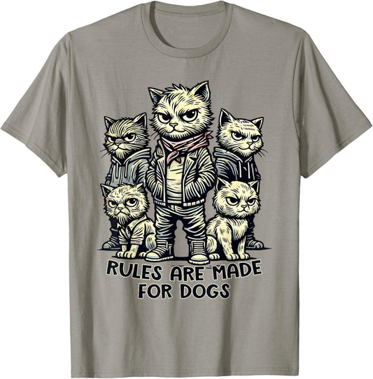 Rules Are for Dogs Gang of Cats Sarcastic and Funny Cat T-Shirt
