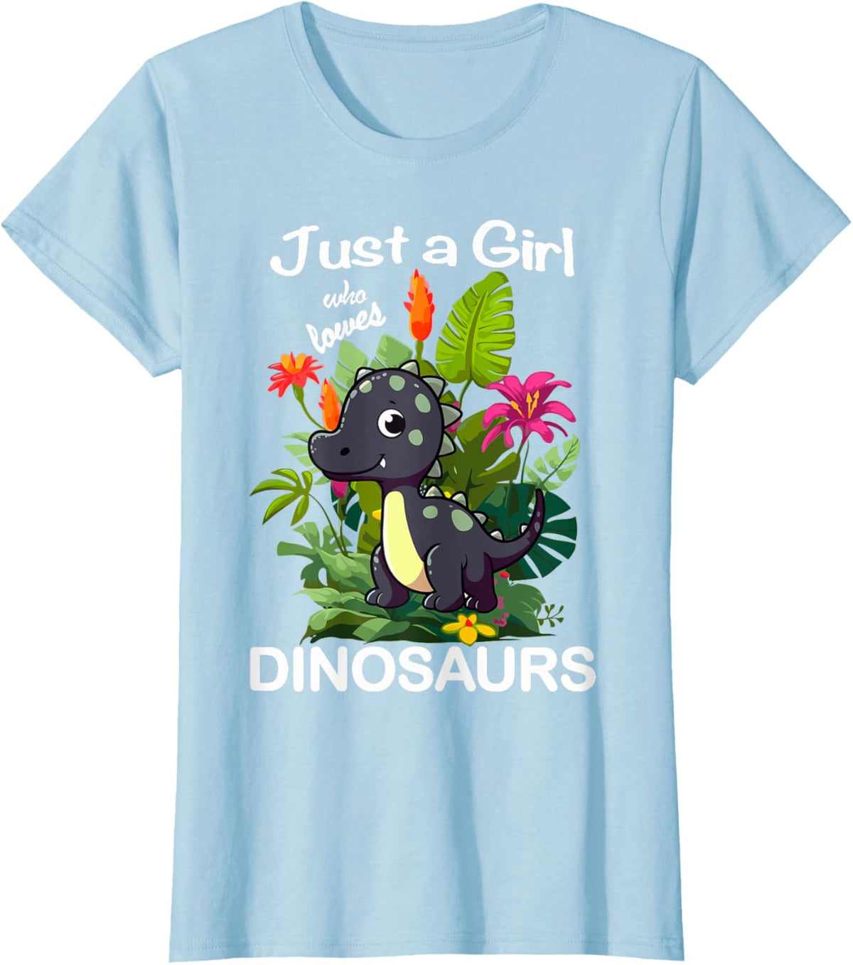 Just a Girl Who Loves Dinosaurs Dino T-Shirt
