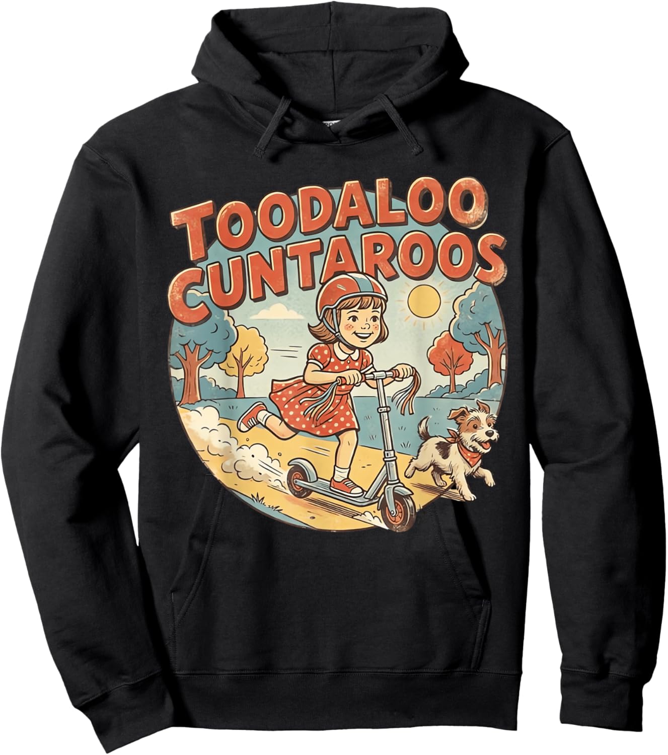 Toodaloo Cuntaroos Sarcastic Funny Retro Goodbye Humor T-Shirt Hoodie - Hoodie | Black