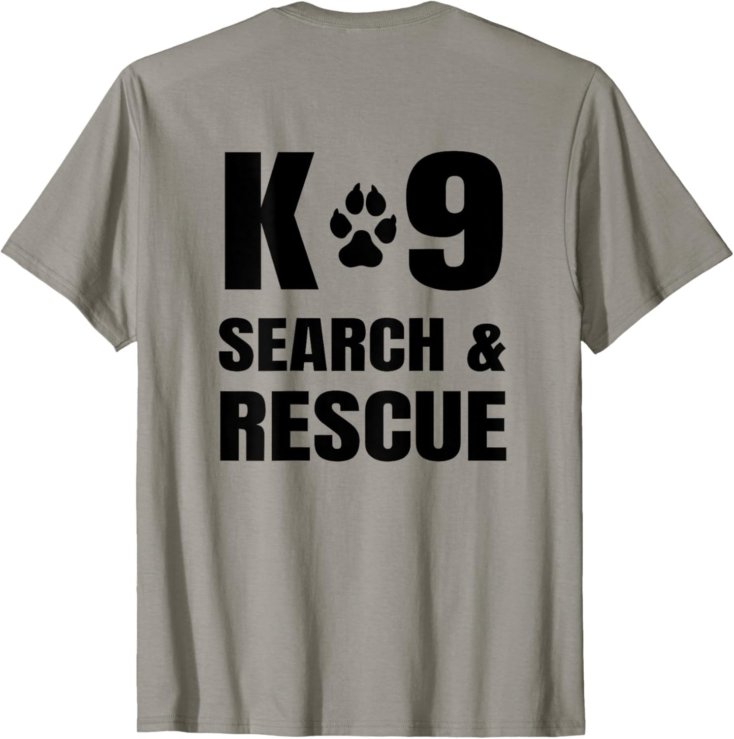 K-9 Search And Rescue K9 SAR Dog Paw Handler Unit BACK PRINT T-Shirt
