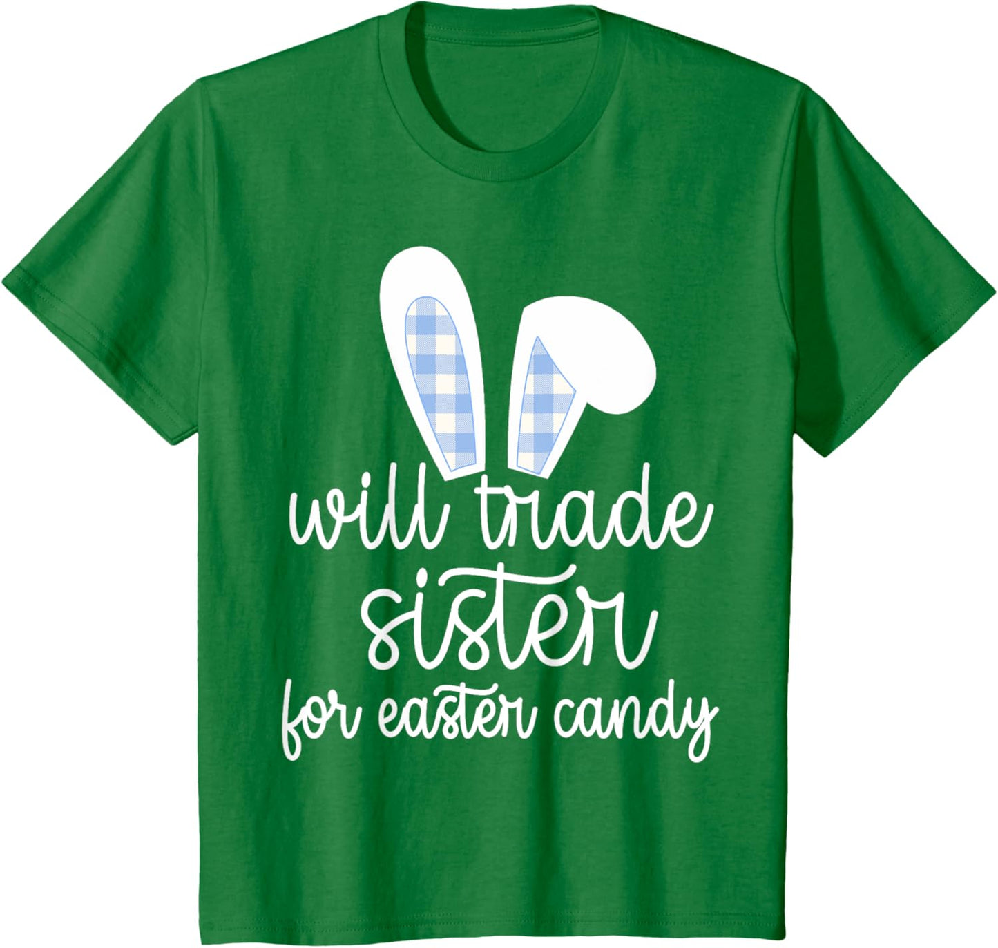 Kids Will Trade Sister for Easter Candy Big Brother Bunny Boys T-Shirt