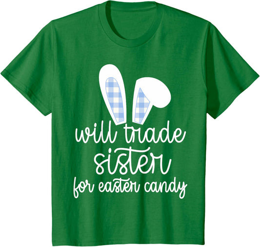 Kids Will Trade Sister for Easter Candy Big Brother Bunny Boys T-Shirt