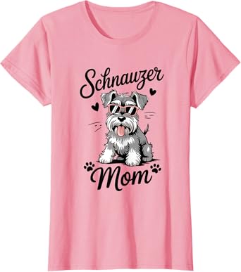 Schnauzer Mom Mini Schnauzer schnauzer owner T-Shirt