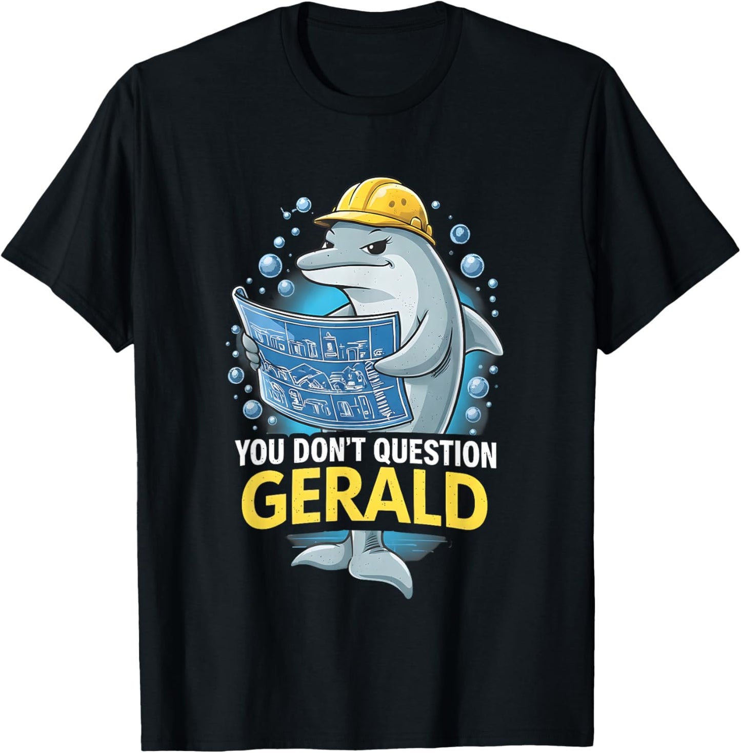 You Don't Question Gerald Funny T-Shirt T-Shirt - T-Shirt | Black