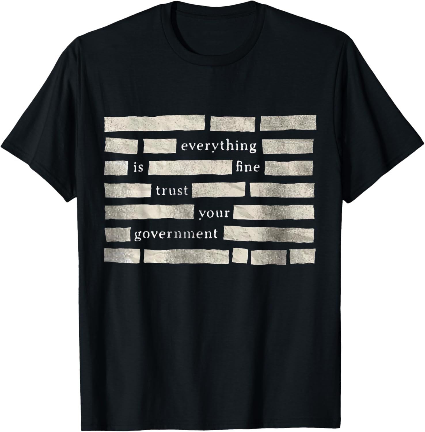 Funny Everything is Fine Trust Your Government Humor T-Shirt - T-Shirt | Black