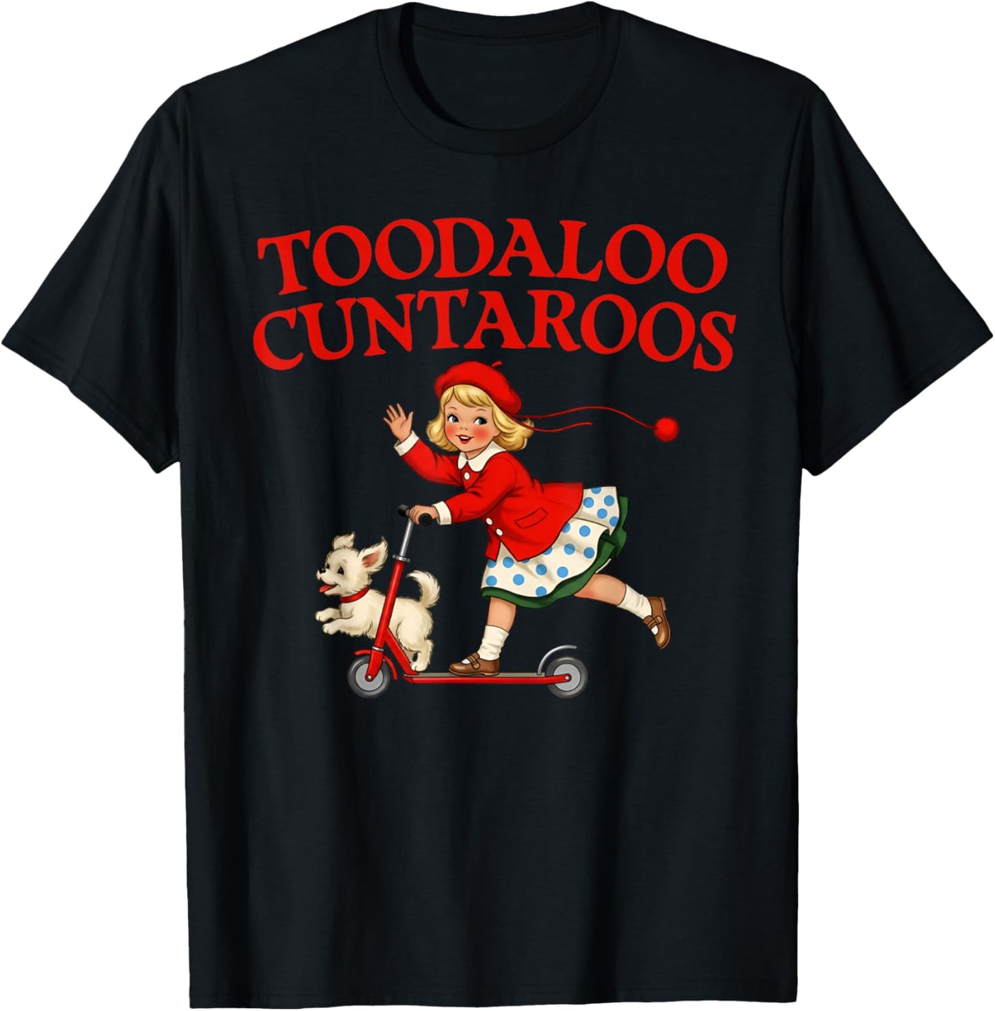 Toodaloo Cuntaroos Funny Humor Roller Girl Sarcastic Retro T-Shirt T-Shirt - T-Shirt | Black