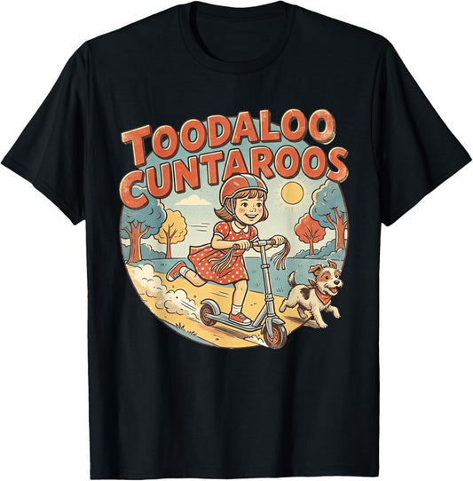 Toodaloo Cuntaroos Sarcastic Funny Retro Goodbye Humor T-Shirt T-Shirt - T-Shirt | Black