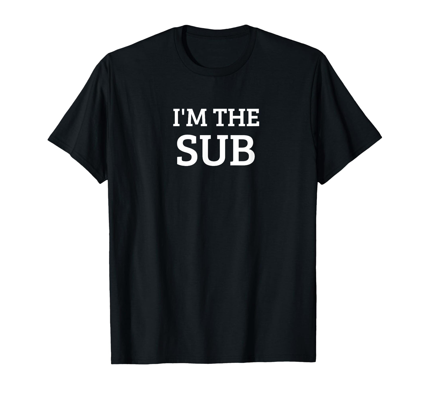 I'm The SUB Funny Postal Package Carrier Substitute T-Shirt