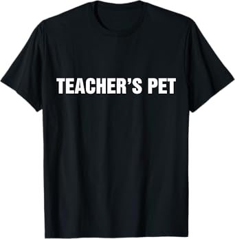 Teacher Pet Student Classroom Enthusiast T-Shirt