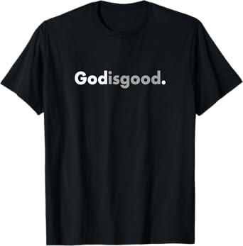 Minimalist Christian God Is Good T-Shirt