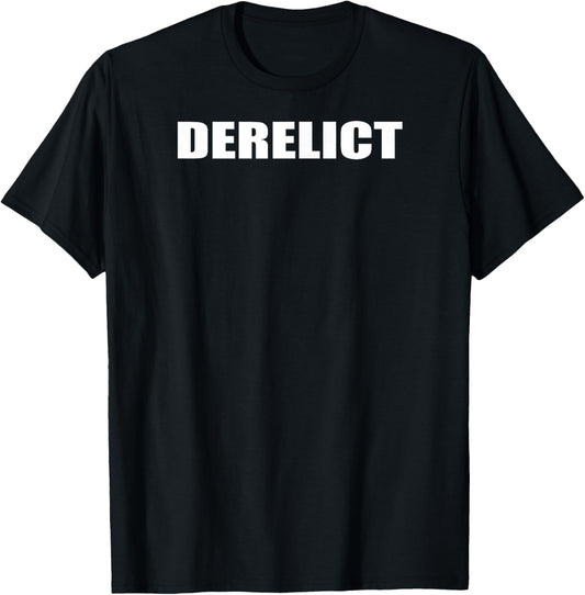 Derelict T-Shirt