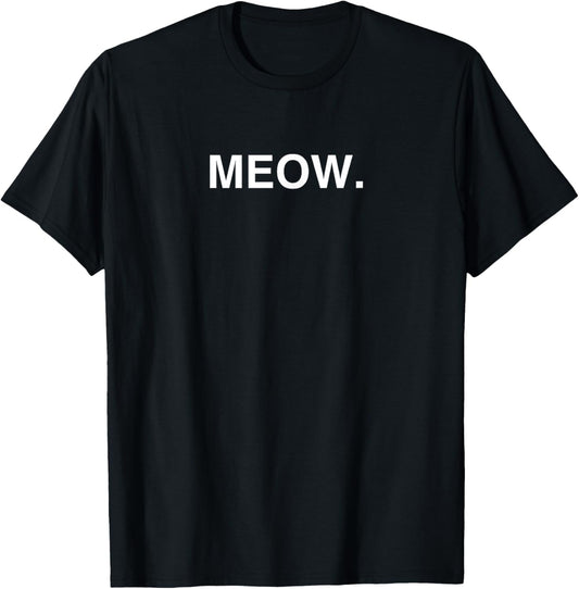 Meow Funny Minimalist Pet Kitten Cat Lover Gift T-Shirt