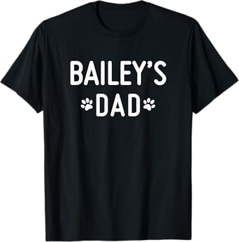 Bailey's Dad T-Shirt