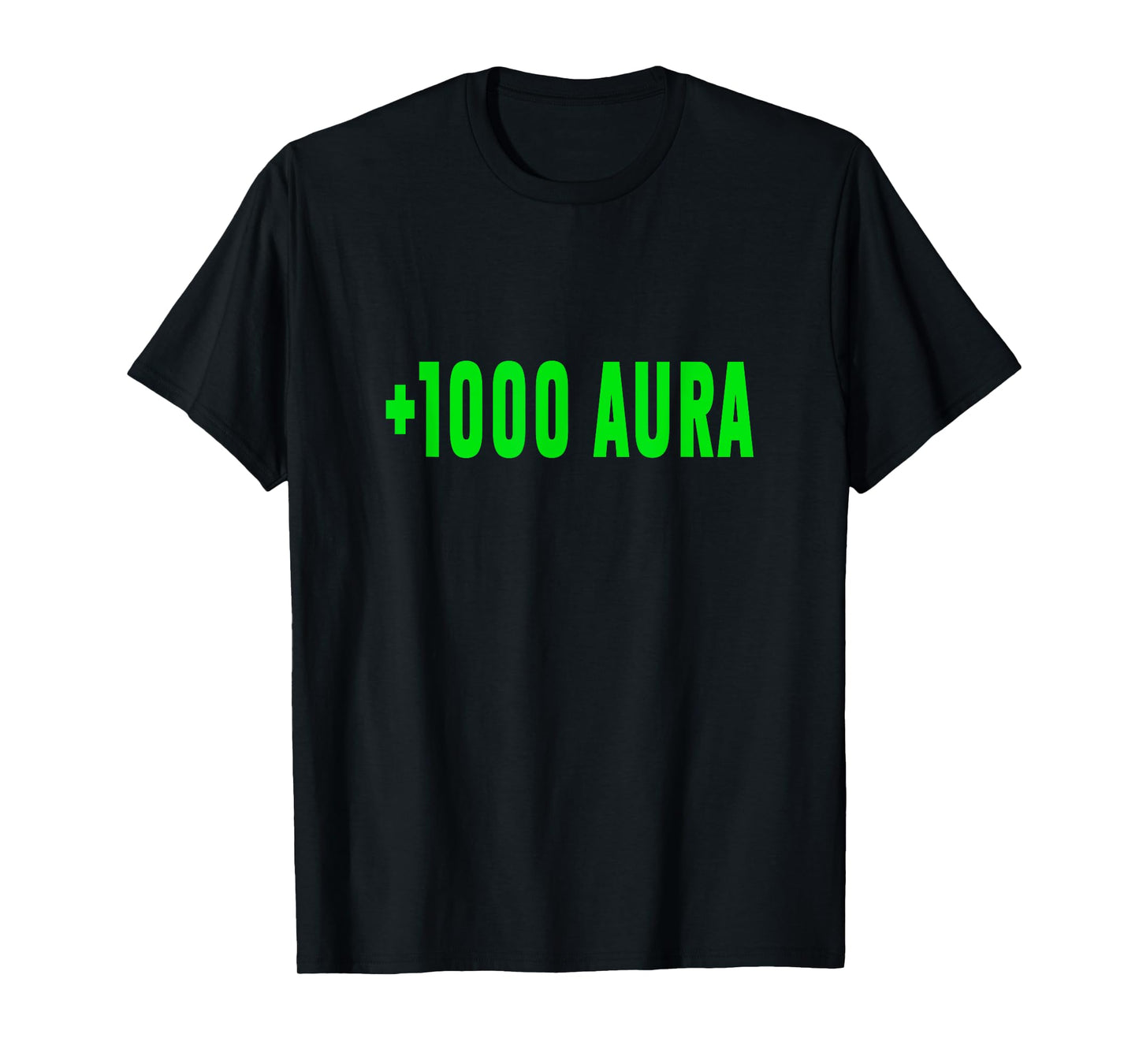 +1000 Aura Plus 1000 Aura Funny Meme Silly Joke T-Shirt