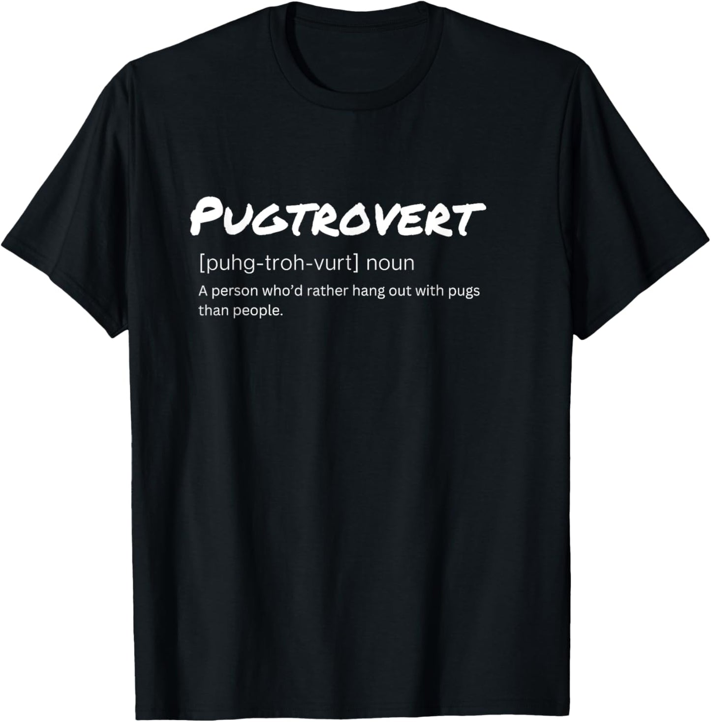 Pugtrovert Definition Outgoing Pug Humor for Dog Dads T-Shirt
