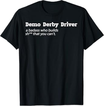 Demolition Derby Cars Design for a Demo Derby Driver T-Shirt