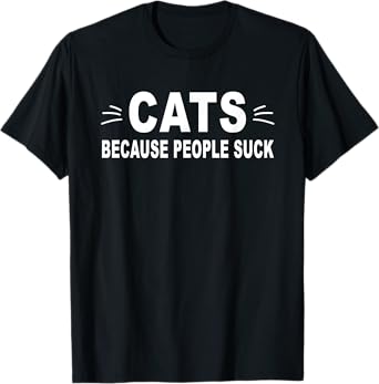 Cats Because People Suck Funny Cat Lover Pet Retro Vintage T-Shirt for Men Women