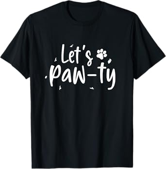 Let's Paw-ty Love Dogs Mom Birthday Dog Bday Boy Girl Pawty T-Shirt