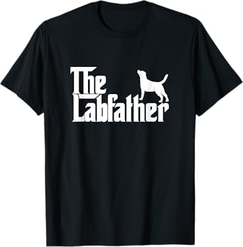 Funny Labrador Owner The Labfather Lab Father Gift T-Shirt