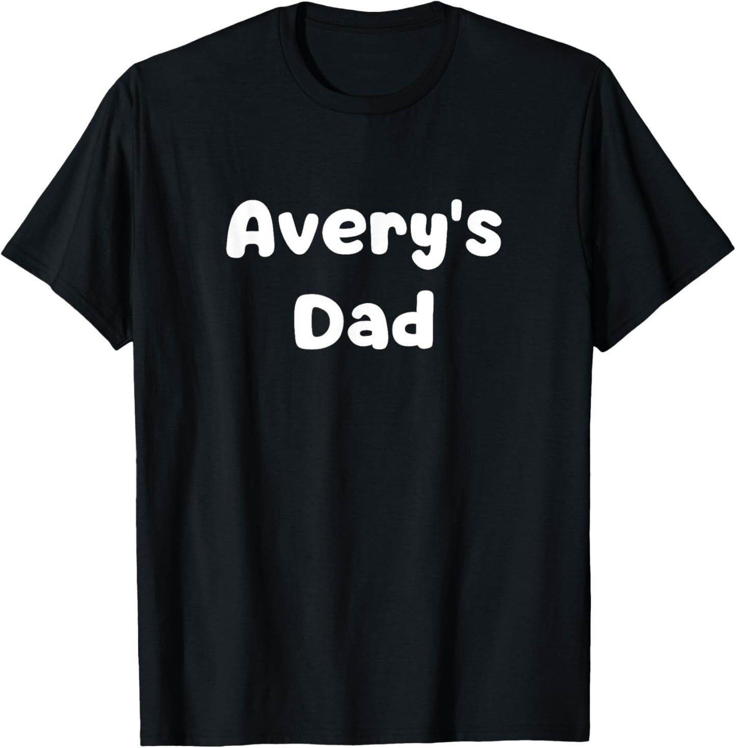 Avery's Dad T-Shirt