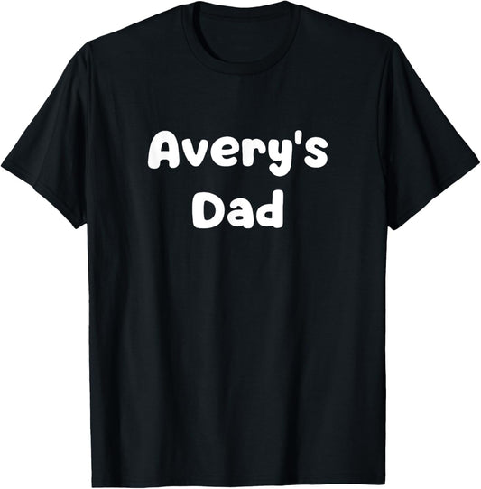 Avery's Dad T-Shirt