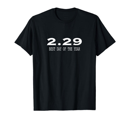Leap Year Birthday Shirt Gift February 29th T-Shirt