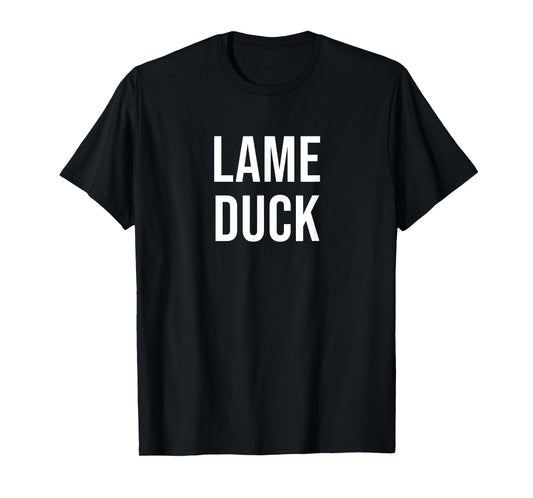 Lame Duck T-Shirt