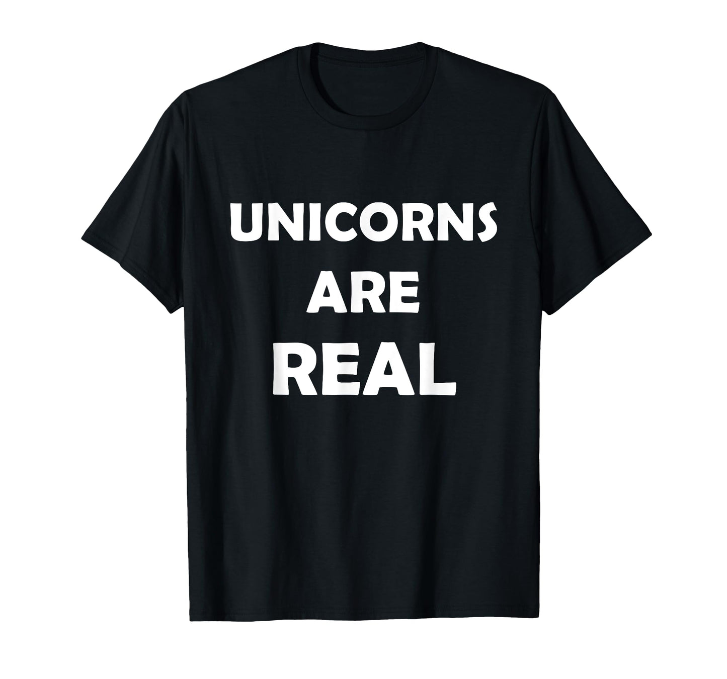 Unicorns Are Real T-Shirt