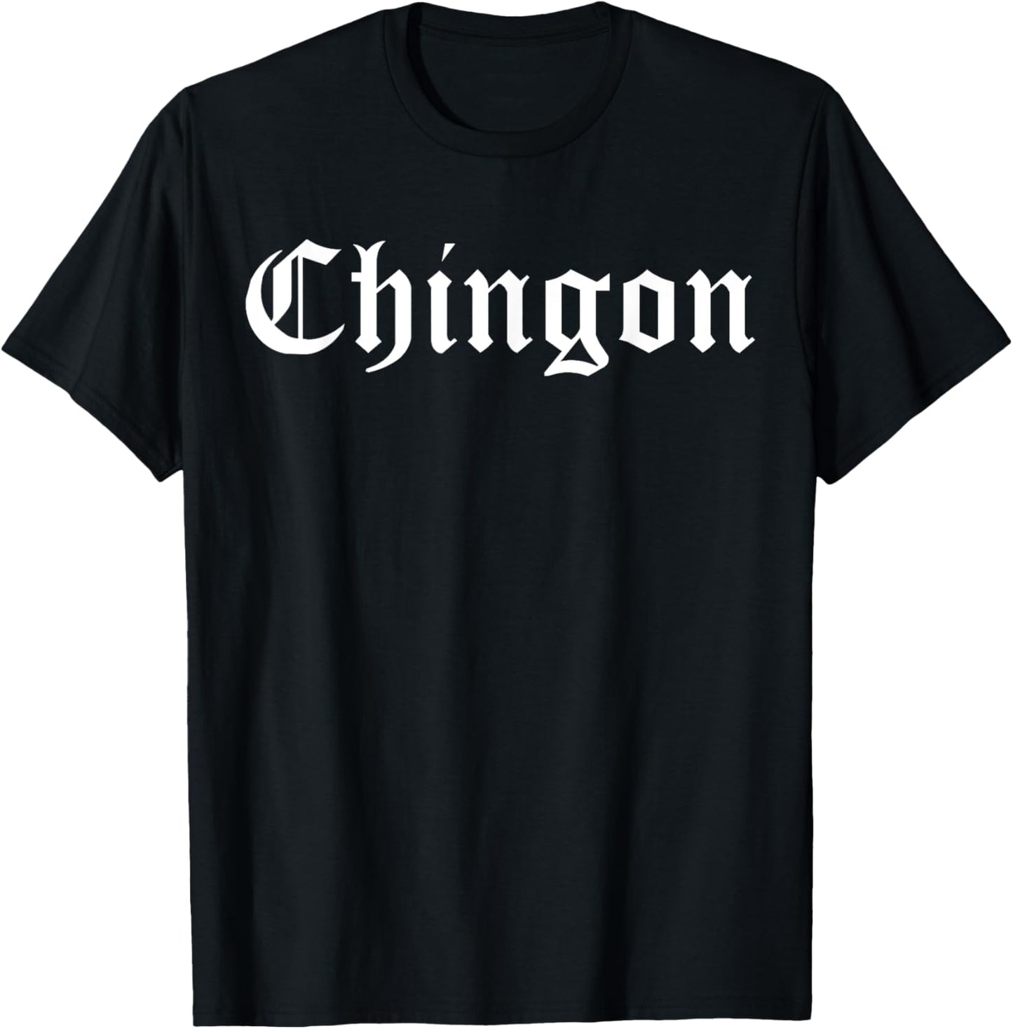 Chingon T-Shirt T-Shirt