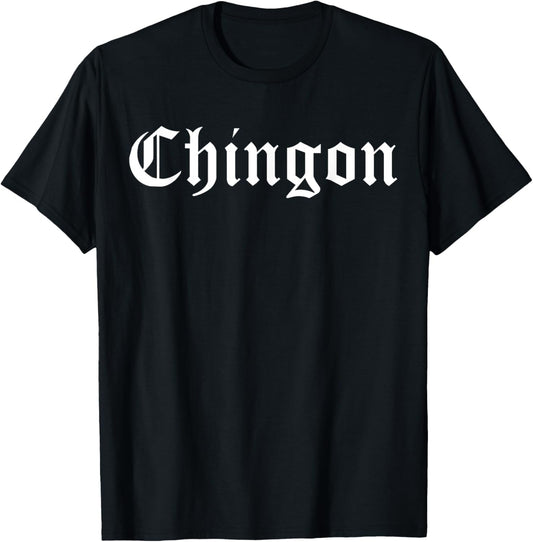 Chingon T-Shirt T-Shirt