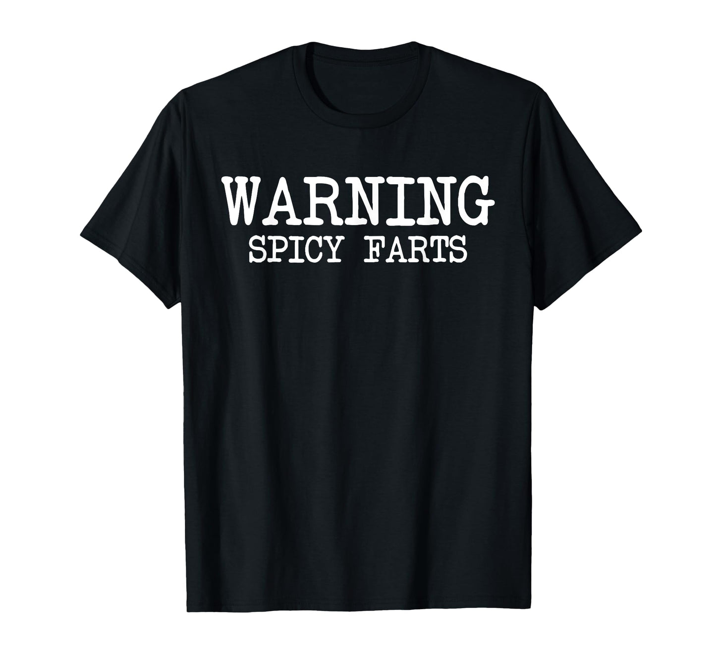 fart Warning spicy farts funny inappropriate sarcasm ironic T-Shirt