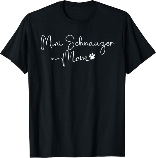 Mini Schnauzer Mom Design Mini Schnauzer Dog Lovers T-Shirt