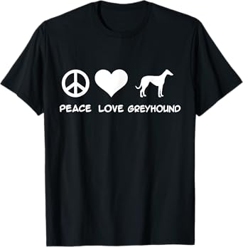 Peace, Love, Greyhound T-Shirt