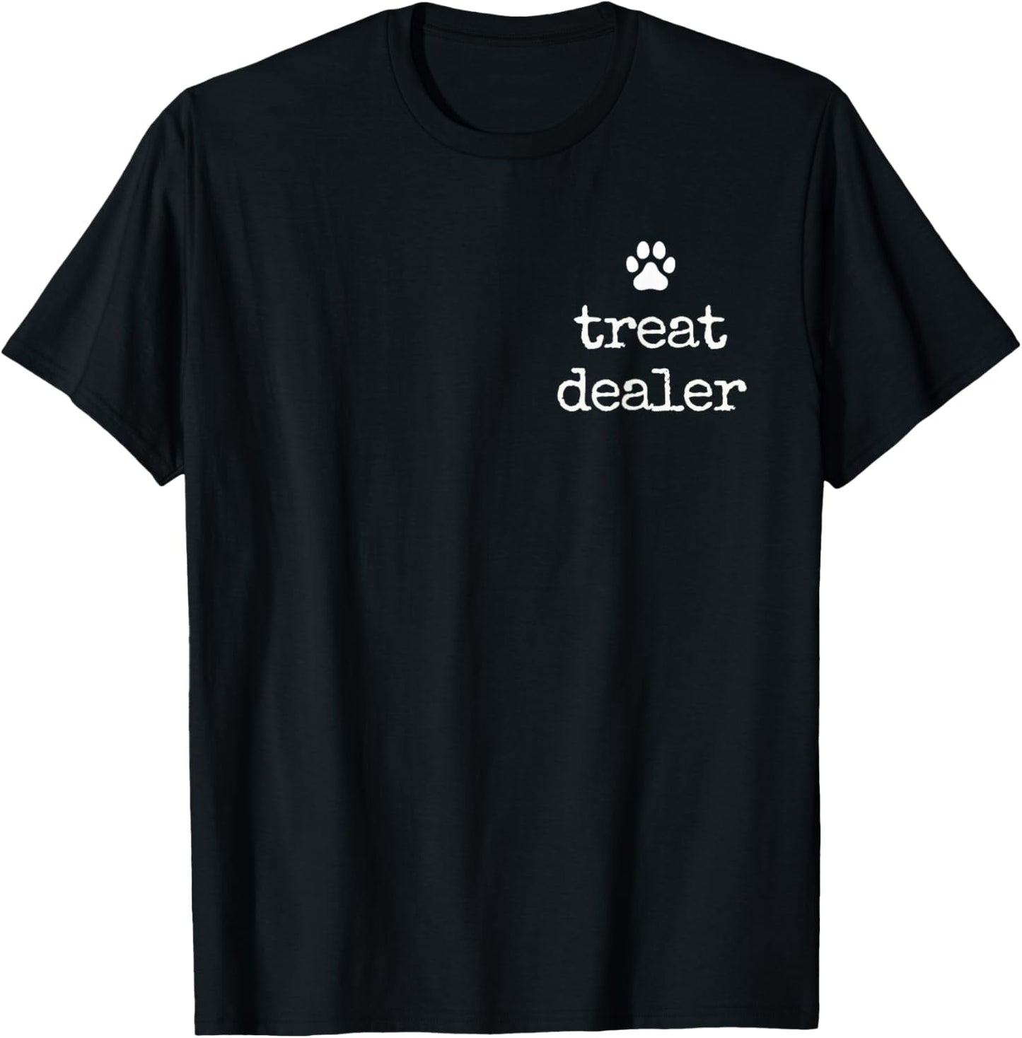 Dog Treat Dealer Funny Humor Dog Owner Dog Treats Dog Lover T-Shirt