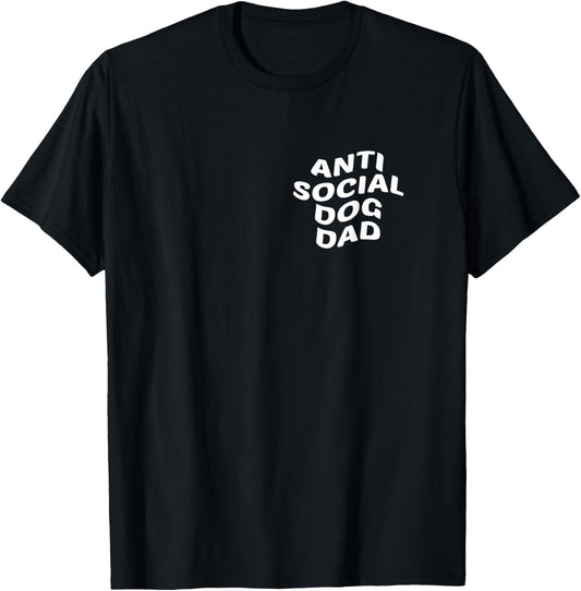 Introvert Father Funny Dog Lover Anti Social Dog Dad T-Shirt